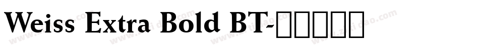 Weiss Extra Bold BT字体转换